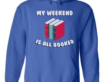 My weekend Is All Booked Pun Shirt