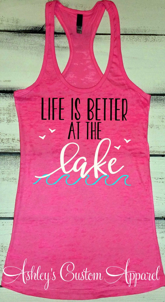 Life is Better at the Lake Lake Tank Top Summer Tanks Lake