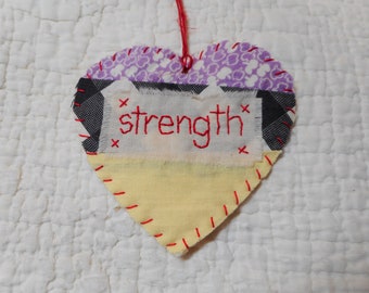 Wordz From the Heart Snippet Ornament - STRENGTH - Stitched From Recycled Vintage Quilt Piece