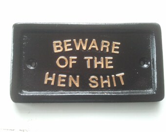 Beware of the Hen Sh1t (SQUARE), door sign, poultry keeping, hatching eggs,