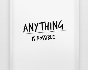 anything is possible print // motivational inspirational print // black and white wall decor // typographic minimalist print