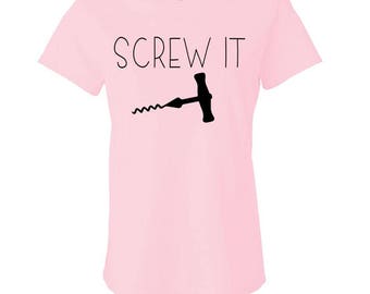 SCREW IT - Ladies Babydoll T-shirt