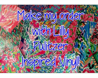 Make ANY existing ( adhesive vinyl ) order with Lilly Inspired Vinyl! EXCLUDES HTV