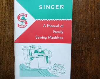 An original Singer sewing machine manual from the 1960s. Sewing instructions for machines 15,1 5K80, 66, 99K, 185K ,201, 327, 328, 329, 404