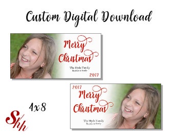 Custom Christmas Cards, Digital Download, Personalized, 4x8 Christmas Card