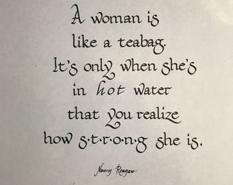 A woman is like a teabag...