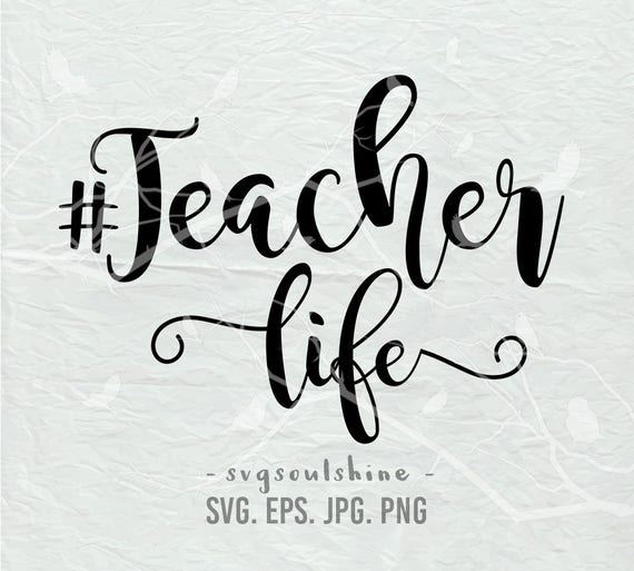 Download Teacher Life SVG File teacherlife Silhouette Cut File Cricut
