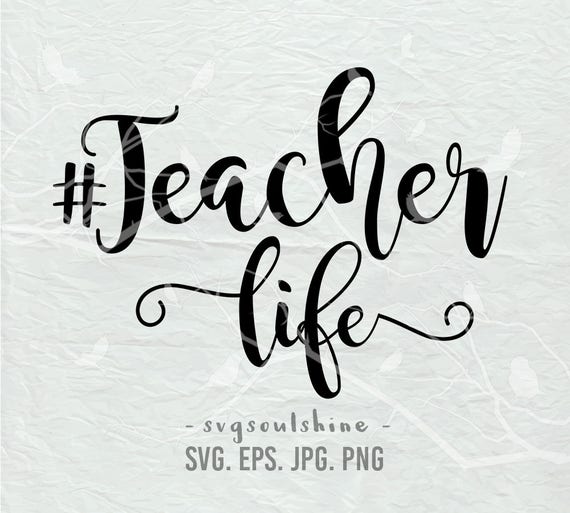 Download Teacher Life SVG File teacherlife Silhouette Cut File Cricut