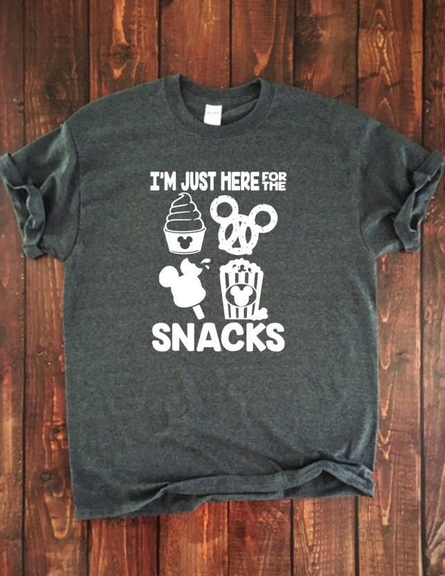 disney here for the snacks shirt