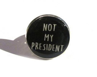 ANTI TRUMP RING - anti trump jewelry - not my president - donald trump - hillary supporter - never trump - protester - adjustable ring
