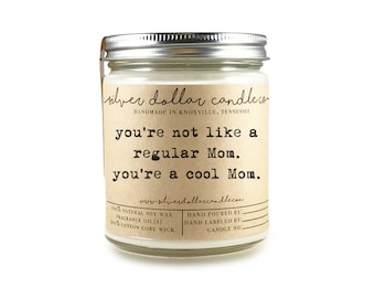 Mothers Day Mom Gift - You're a Cool Mom Candle 8oz | Mom Birthday Gift, Gifts for Mom, Mean Girls, Mom Gift, Gift idea for Mom, New mom