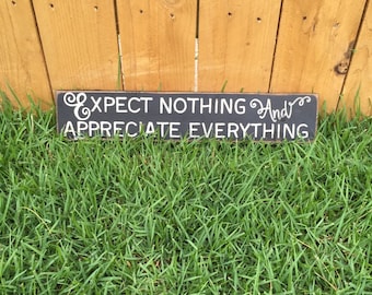 FREE SHIPPING! Expect nothing and Appreciate everything Sign - Primitive Signs -Sign - Primitive Wall Decor - Primitive Home Decor