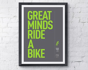 Cycling motivational print poster Great Minds Ride A Bike