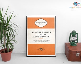 Hitchhiker's Guide to the Galaxy - 53 More Things to do in Zero Gravity - poster, print, art