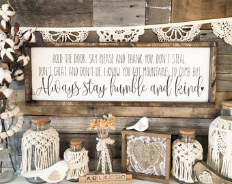 Aways stay humble and kind | lyric sign | inspirational sign (25.5" x 8.75")