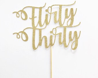 Flirty Thirty Cake Topper / 30th Birthday Cake Topper / Flirty 30 / 30th Birthday Photo Shoot / 30th Birthday Cake Smash / Thirty Years Old