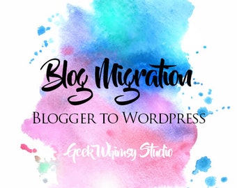 Blogger to Wordpress Migration, New Domain & Hosting