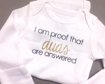 I am proof that Duas are answered muslim bodysuit, duas come true, bodysuit for children, personalized gift