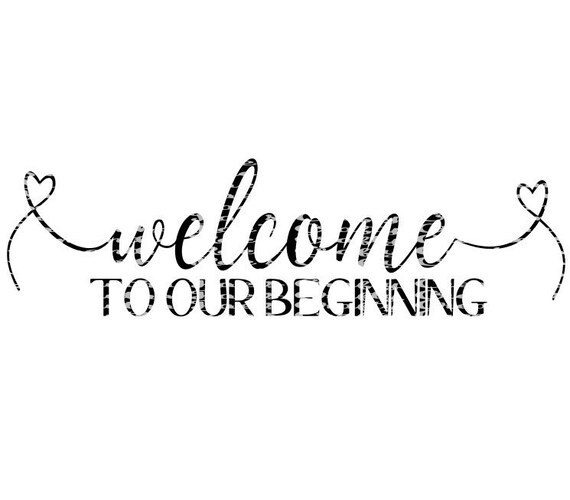 SVG PNG DFX Welcome to our Beginning Digital Files