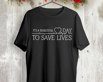 grey's anatomy it's a beautiful day to save lives shirt
