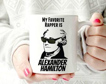 Hamilton mug. Alexander hamilton the musical. Brodway play mug. rapper mug. founding fathers Ceramic Mug. Ham