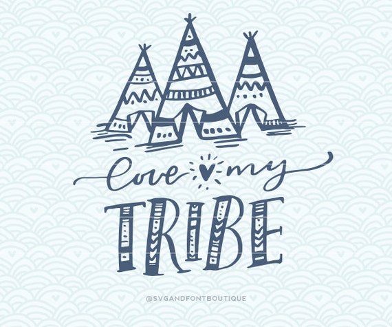 Download SVG Cuttable Vector Love My Tribe SVG Vector file. Print