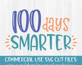 100 Days Smarter -100 Days of School - SVG Cut File