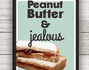 Peanut Butter & Jealous Wall Art