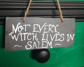 Not Every Witch Lives In Salem Slate Halloween Decoration Sign