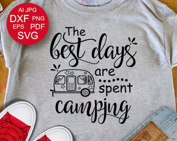 Download Camping SVG Camper SVG The best days are spent camping svg