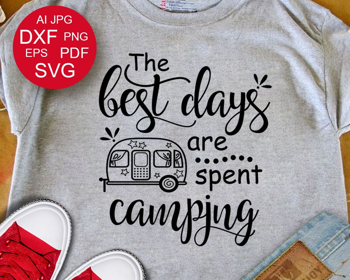 Camping SVG Camper SVG The best days are spent camping svg