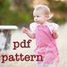PDF Playdate Peasant Dress Pattern for Babies, Toddlers and Girls Sizes 6-9m, 12-18m, 2t, 3t, 4t, 5t, 6 & 7 - Instant Download