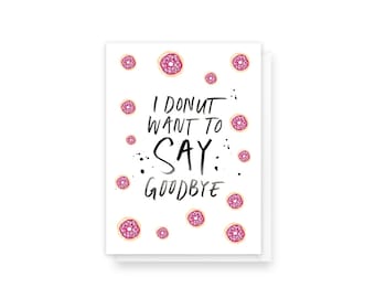 Printable Farewell Card /Printable Goodbye Card I DONUT want
