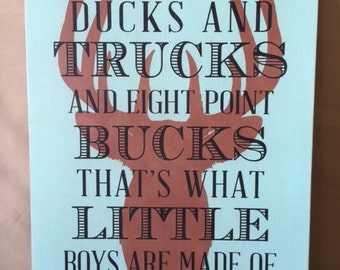 Ducks and Trucks and Eight Point Bucks