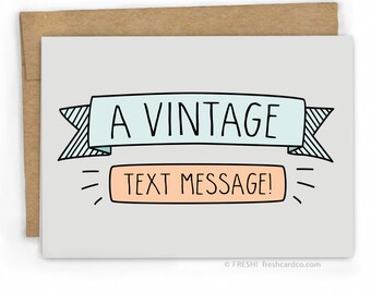 Friendship Card - Just Because Card - Love Card - Vintage Text Message by Fresh Card Co