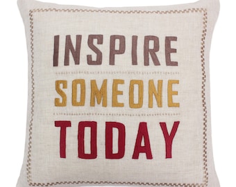 Inspire Someone Today Cushion | Decorative Pillow Covers | Couch Pillows