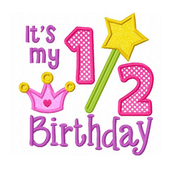 Instant Download It's My 1/2 Birthday for girl Applique