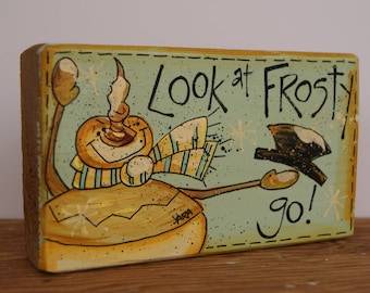 Wooden Snowman Sign, Hand Painted Wood Snowman Sign, Look At Frosty Go Snowman Decoration, Rustic Snowman Christmas Gifts, Wood Sign, Frosty