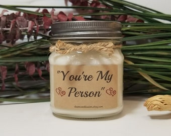You're My Person Candles - 8oz Personalized Candles - Wife Gift - Gift for Him - Husband Gift - Valentine's Day Gift - Birthday Gift