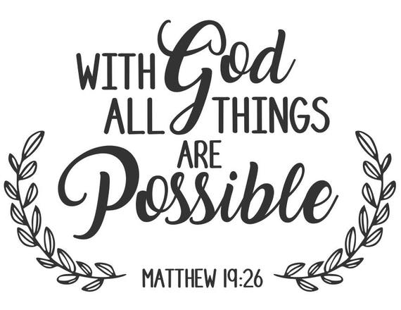 With God all things are possible svg Bible verse svg heaven