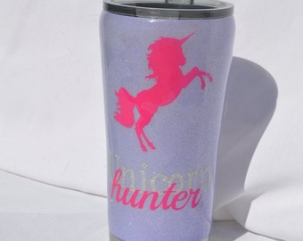 Unicorn Hunter Yeti or Ozark Trail Tumbler/Cup- Customizable