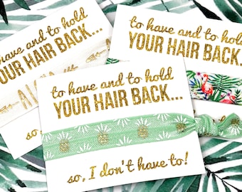 Bachelorette Hair Tie Favors | To Have and To Hold Your Hair Back So, I Don't Have To | Hair Tie Favor - Survival Kit - Beachy Bachelorette