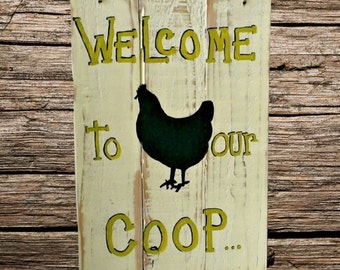 Welcome to the Coop wood sign - hand painted chicken sign - custom wood chicken sign - personalized wood chicken coop sign - wood coop sign