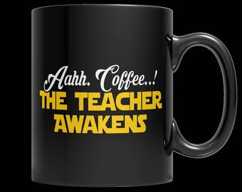 Limited Edition - Aahh Coffee..!The Teacher Awakens 11oz Mug