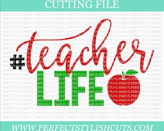Teacher Life SVG, DXF, EPS, png Files for Cutting Machines Cameo or Cricut - Teacher Appreciation Svg, Back To School Svg, Teaching Svg