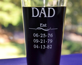 Custom Engraved Glass with Kid's Birthdates, Personalized Father's Day Gift, Birthday, Beer Gift, First Dad, Grandpa, Papa