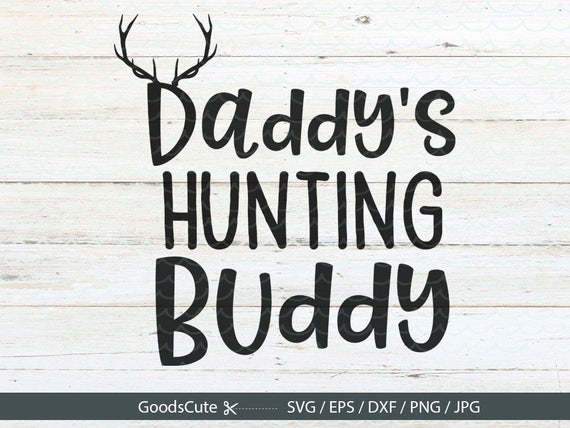 Download Daddy's Hunting Buddy SVG Baby Onesie Baby Boy SVG