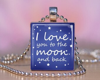 I Love You To The Moon And Back Scrabble Necklace - Scrabble Pendant - Charm Bracelet - Charm Necklace. Valentines Gift. Christmas Gift. 122