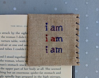 Hand Embroidered Linen Corner Bookmark - I am I am I am - Sylvia Plath - The Bell Jar