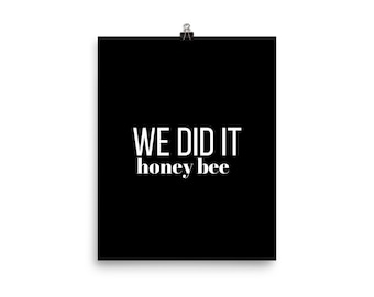 We did it honey bee black print